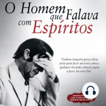 O homem que falava com os espíritos