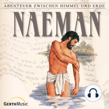 Naeman (Abenteuer zwischen Himmel und Erde 15): Hörspiel