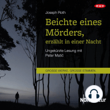 Beichte eines Mörders, erzählt in einer Nacht (Ungekürzte Lesung)