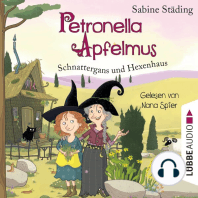 Schnattergans und Hexenhaus - Petronella Apfelmus, Band 6 (gekürzt)