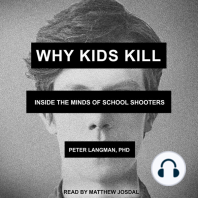 Why Kids Kill: Inside the Minds of School Shooters