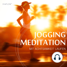 Jogging Meditation – Mit Achtsamkeit Laufen