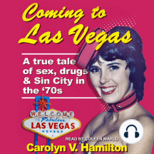 Asa Akira Gonzo Porn - Coming to Las Vegas by Carolyn V. Hamilton - Audiobook | Scribd