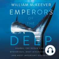 Emperors of the Deep: Sharks–The Ocean's Most Mysterious, Most Misunderstood, and Most Important Guardians