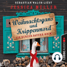 Hauptkommissar Hirschberg, Sonderband: Weihnachtsgans und Krippenmord - Ein kurzer Bayern-Krimi (Ungekürzt)