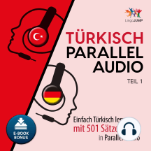 Trkisch Parallel Audio: Einfach Trkisch lernen mit 501 Stzen in Parallel Audio - Teil 1