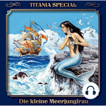 Die kleine Meerjungfrau (Titania Special Folge 11)