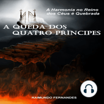 A Queda dos Quatro Prncipes: A Harmonia no Reino dos Cus  Quebrada