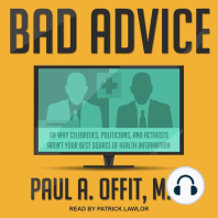 Bad Advice: Or Why Celebrities, Politicians, and Activists Aren't Your Best Source of Health Information