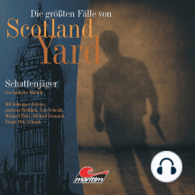 Die größten Fälle von Scotland Yard, Folge 11: Schattenjäger