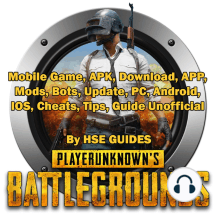 Listen To Pubg Mobile Game Apk Download App Mods Bots Update Pc Android Ios Cheats Tips Guide Unofficial Audiobook By Hse Guides And John Rl Mcnabb