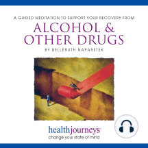 Listen To A Guided Meditation To Support Your Recovery From Alcohol Other Drugs Audiobook By Belleruth Naparstek And Steven Mark Kohn