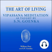 The Art of Living: Vipassana Meditation as Taught by S.N. Goenka