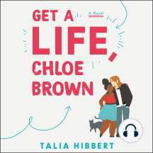 Get a Life, Chloe Brown: A Novel