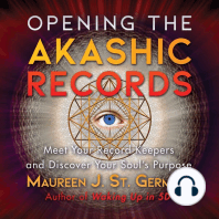 Opening the Akashic Records: Meet Your Record Keepers and Discover Your Soul's Purpose