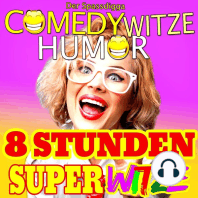 Comedy Witze Humor - 8 Stunden Super Witze