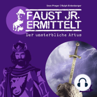 Faust jr. ermittelt. Der unsterbliche Artus