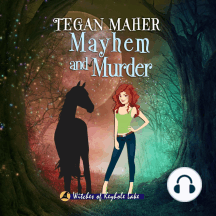 Mayhem and Murder: Witches of Keyhole Lake Book 4