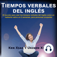 Tiempos verbales del inglés: El secreto para usar los tiempos verbales del inglés como un hablante nativo en 2 semanas, para personas ocupadas