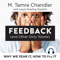 Feedback (and Other Dirty Words): Why We Fear It, How to Fix It