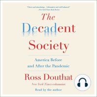 The Decadent Society: How We Become the Victims of Our Own Success