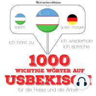 1000 wichtige Wörter auf Usbekisch für die Reise und die Arbeit