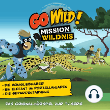 Der Honigliebhaber / Ein Elefant im Porzellanladen / Die Geparden-Tarnung (Das Original-Hörspiel zur TV-Serie)