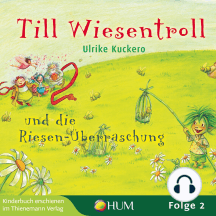 Till Wiesentroll und die Riesen-Überraschung