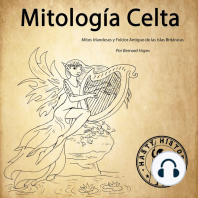 Mitología Celta: Mitos Irlandeses y Folklore Antiguo de las Islas Británicas [Irish Myths and Ancient Folklore of the British Isles]