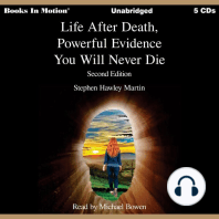 Life After Death, Powerful Evidence You Will Not Die
