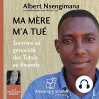 Ma mère m'a tué: Survivre au génocide des Tutsis au