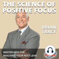 The Science of Positive Focus
