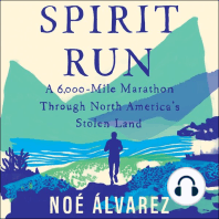 Spirit Run: A 6000-Mile Marathon Through North America's Stolen Land