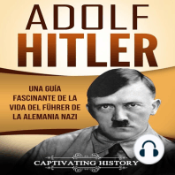 Adolf Hitler: Una guía fascinante de la vida del Führer de la Alemania nazi [Adolf Hitler: A Fascinating Guide to the Life of the Führer of Nazi Germany]