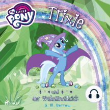 My Little Pony - Trixie und der Wahnsinnstrick
