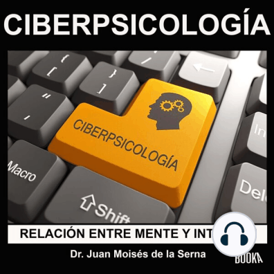 1582768009?v1 - ciberpsicologia - juan moises de la serna booka audiobooks - (Audiolibro Voz Humana)