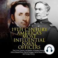 19th Century America’s Most Influential Naval Officers: The Lives, Careers, and Battles of Stephen Decatur, Oliver Hazard Perry, David Farragut, David Dixon Porter, and George Dewey