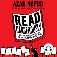 Read Dangerously: The Subversive Power of Literature in Troubled Times