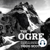 The Ogre: Biography of a mountain and the dramatic story of the first ascent