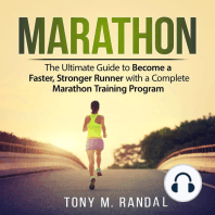 Marathon: The Ultimate Guide to Become a Faster, Stronger Runner with a Complete Marathon Training Program