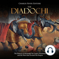 Diadochi, The: The History of Alexander the Great’s Successors and the Wars that Divided His Empire