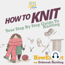 How To Knit by HowExpert, Deborah Harding - Audiobook | Scribd