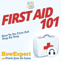 First Aid 101: How To Do First Aid Step By Step