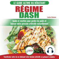Régime Dash: Guide de régime pour les débutants pour réduire la pression artérielle, l'hypertension et des recettes éprouvées pour la perte de poids (Livre en Français / Régime Dash French Book)