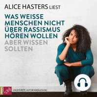 Was weiße Menschen nicht über Rassismus hören wollen aber wissen sollten (ungekürzt)