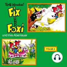 Fix und Foxi, Fix und Foxi und ihre Abenteuer, Folge 2