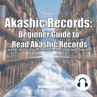 Akashic Records: Beginner Guide to Read Akashic Records Discover Your Soul's Path & Life Purpose - Unlock Infinite Universe Wisdom