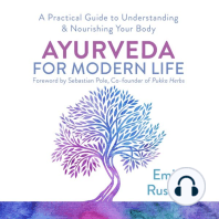 Ayurveda for Modern Life: How to Balance Your Mind and Body for Ultimate Wellbeing