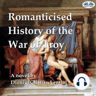 Romanticised History of the War of Troy: A novel freely based on the Iliad of Homer