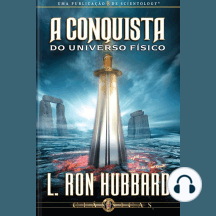 A Conquista do Universo Físico